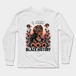 I Am Black History Long Sleeve T-Shirt